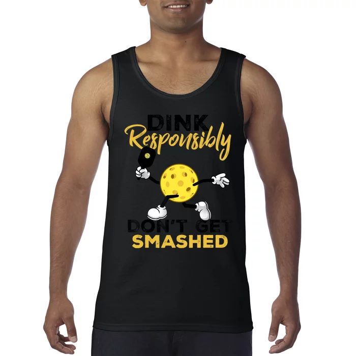 Dink Responsibly Don't Get Smashed Funny Pickleball Player Tank Top