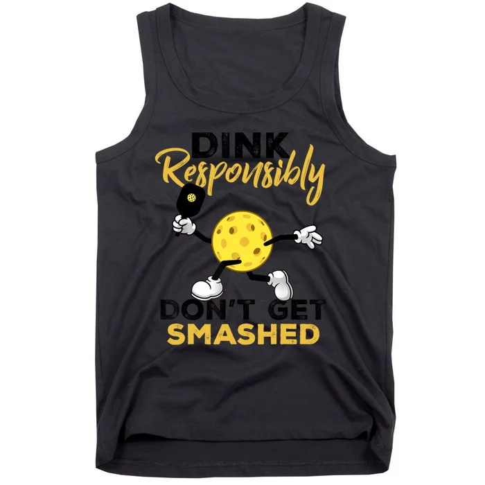 Dink Responsibly Don't Get Smashed Funny Pickleball Player Tank Top