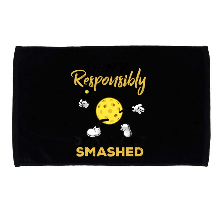 Dink Responsibly Don't Get Smashed Funny Pickleball Player Microfiber Hand Towel