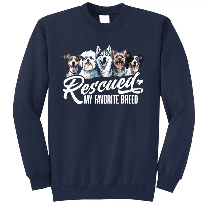 Dog Rescue Dog Dog Adoption Adopted Dog Dog Lover Tall Sweatshirt