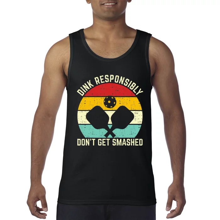 dink responsibly don't get smashed pickleball Tank Top