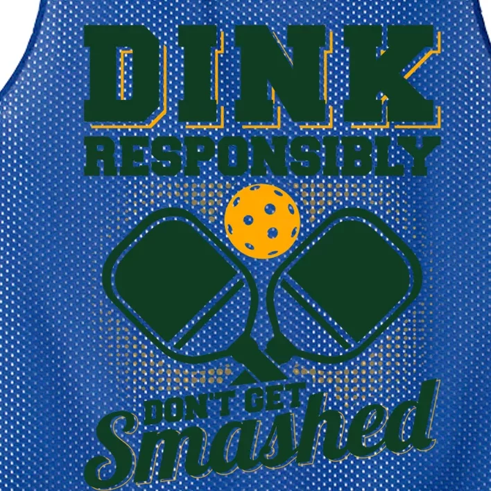 Dink Responsibly DonT Get Smashed Funny Pickleball Gift Mesh Reversible Basketball Jersey Tank