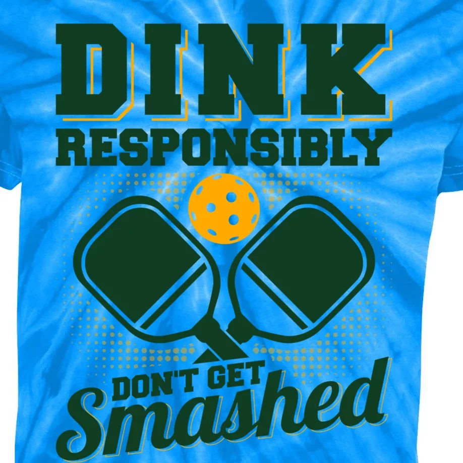 Dink Responsibly DonT Get Smashed Funny Pickleball Gift Kids Tie-Dye T-Shirt