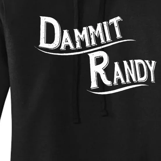 Dammit Randy Women's Pullover Hoodie