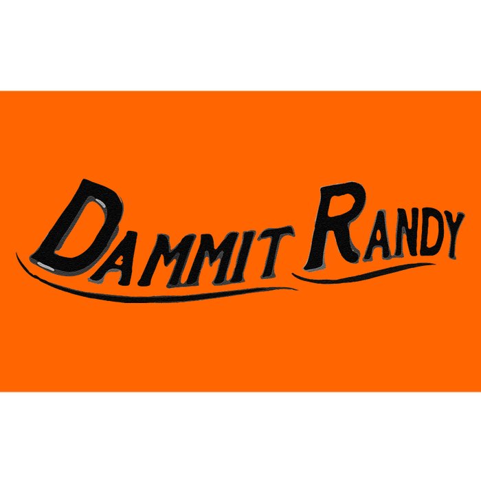 Dammit Randy Bumper Sticker