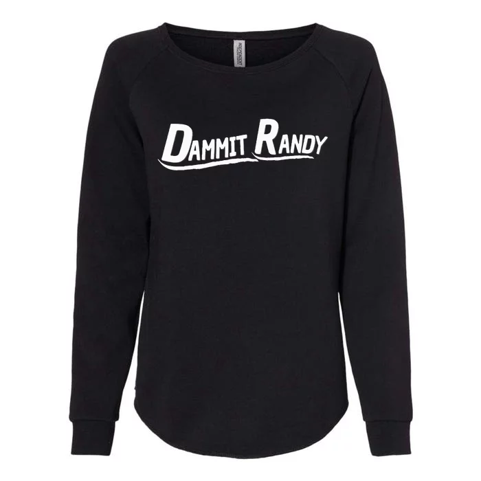 Dammit Randy Dammit Randy Womens California Wash Sweatshirt