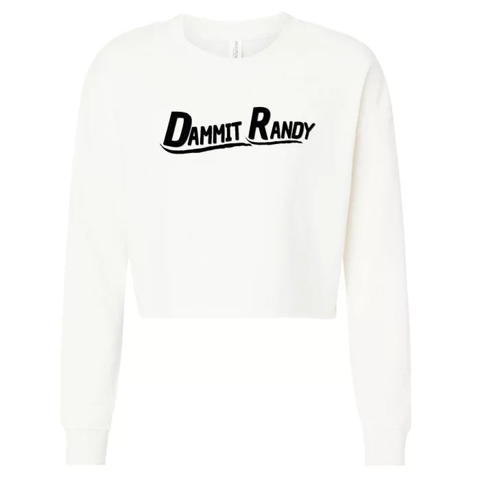 Dammit Randy Cropped Pullover Crew