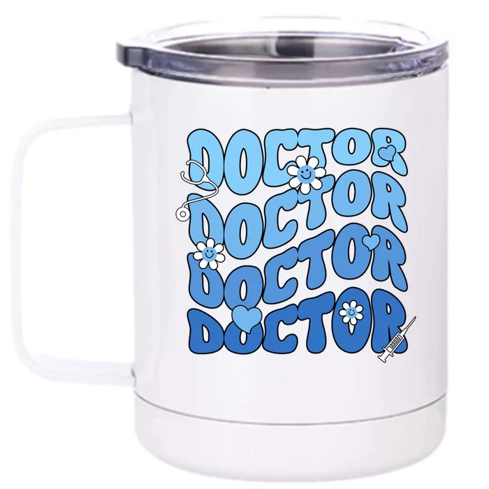 Doctor Repeat Dental School Medical Student Premed Graduate Funny Gift Front & Back 12oz Stainless Steel Tumbler Cup