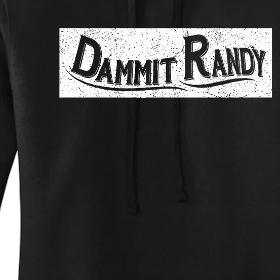 Dammit Randy Women's Pullover Hoodie