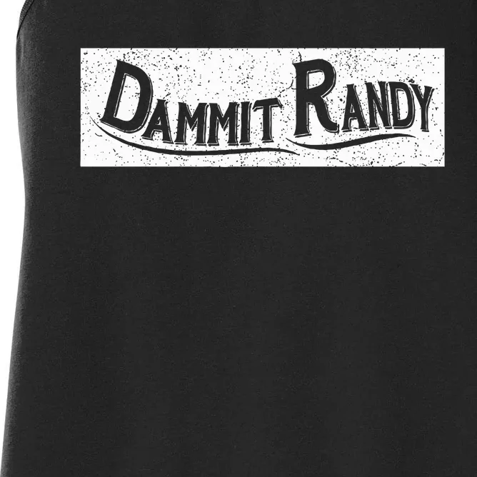 Dammit Randy Women's Racerback Tank