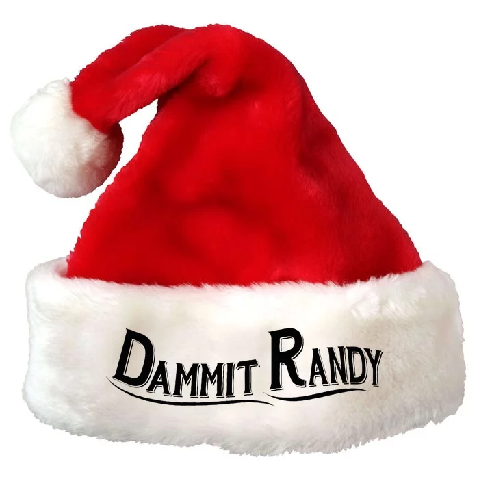 Dammit Randy Premium Christmas Santa Hat