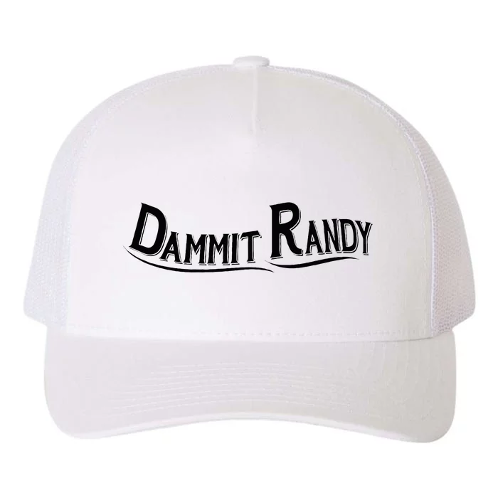 Dammit Randy Yupoong Adult 5-Panel Trucker Hat