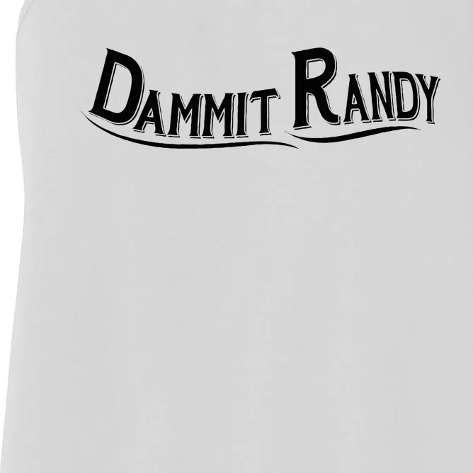 Dammit Randy Women's Racerback Tank