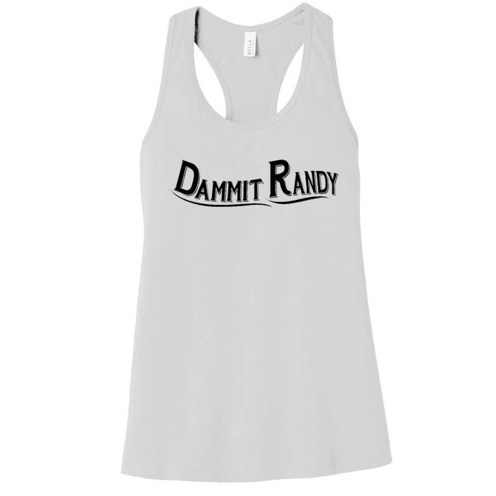 Dammit Randy Women's Racerback Tank