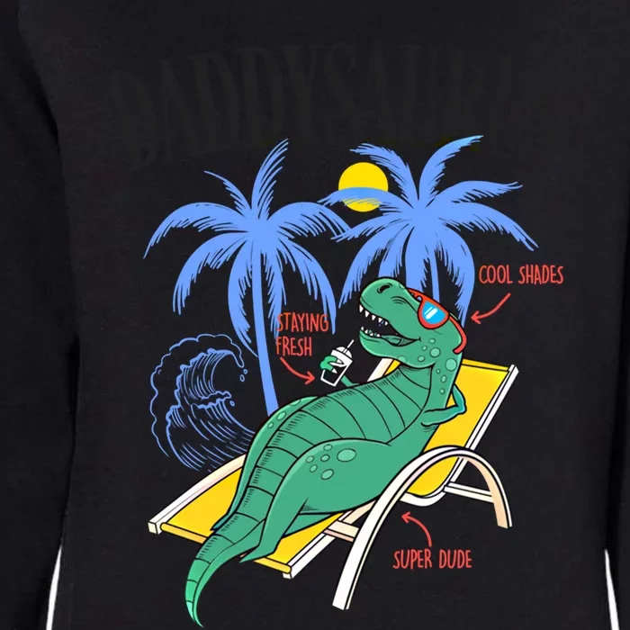 Daddysaurus Rex Daddy Saurus Dinosaur Family Vacation Beach Gift Womens California Wash Sweatshirt