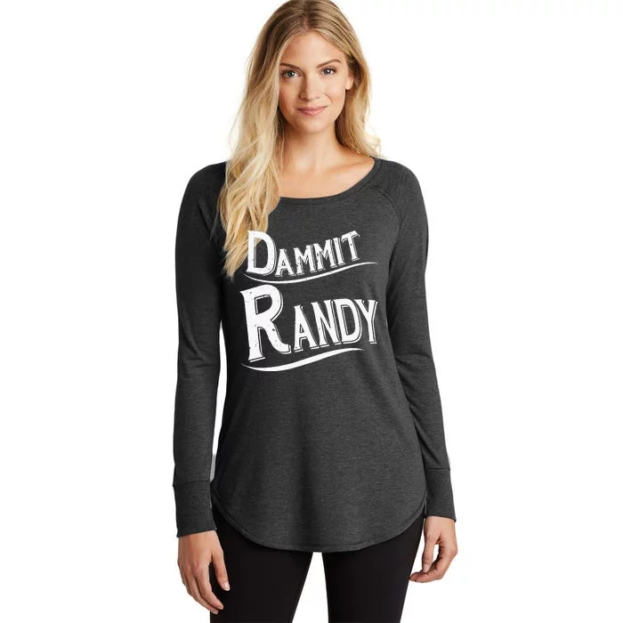 Dammit Randy Women's Perfect Tri Tunic Long Sleeve Shirt