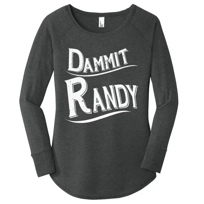 Dammit Randy Women's Perfect Tri Tunic Long Sleeve Shirt