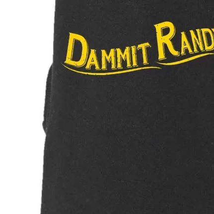 Dammit Randy Doggie 3-End Fleece Hoodie