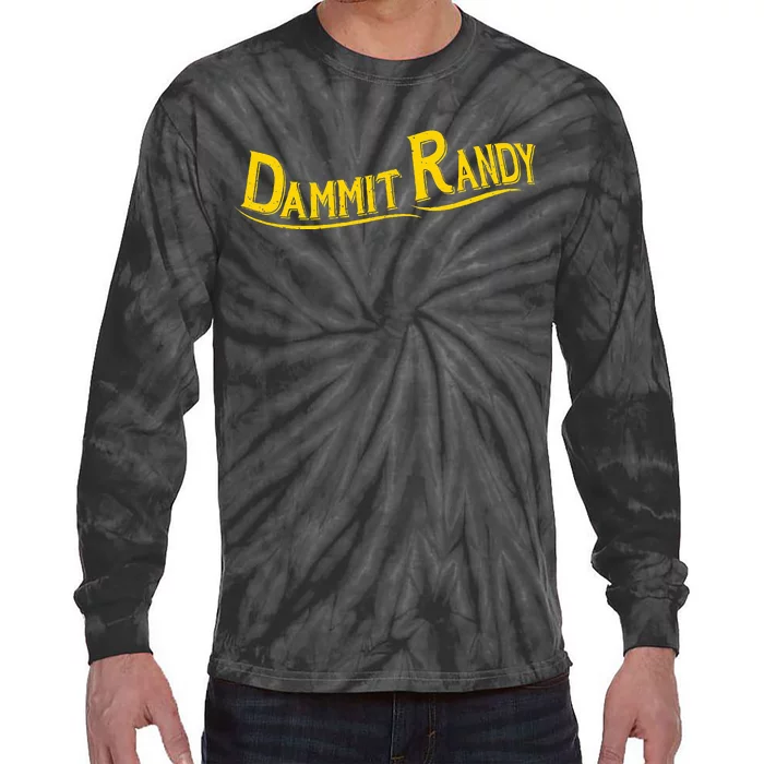 Dammit Randy Tie-Dye Long Sleeve Shirt