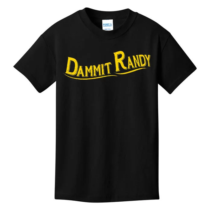 Dammit Randy Kids T-Shirt