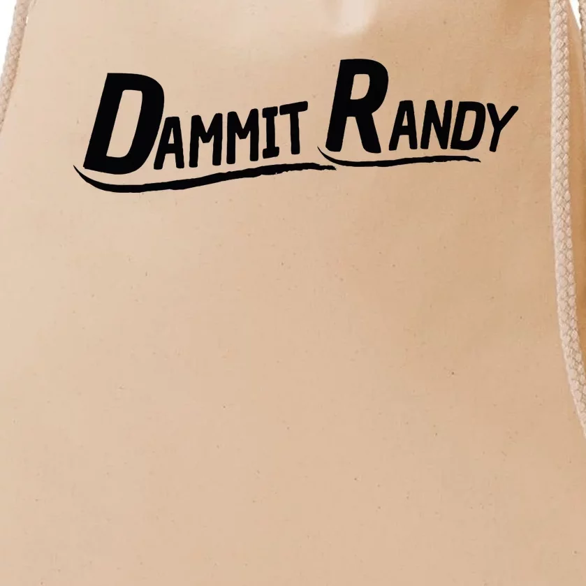 Dammit Randy Drawstring Bag