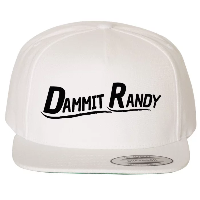 Dammit Randy Wool Snapback Cap