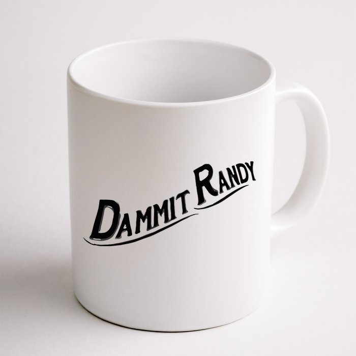 Dammit Randy Front & Back Coffee Mug