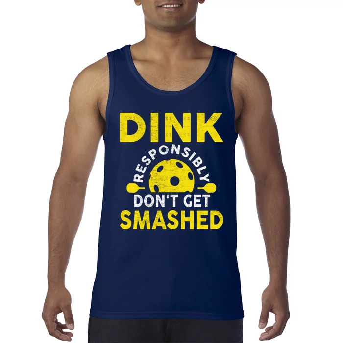 Dink Responsibly Don't Get Smashed Funny Pickleball Tank Top