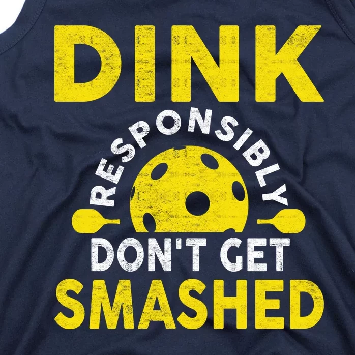 Dink Responsibly Don't Get Smashed Funny Pickleball Tank Top