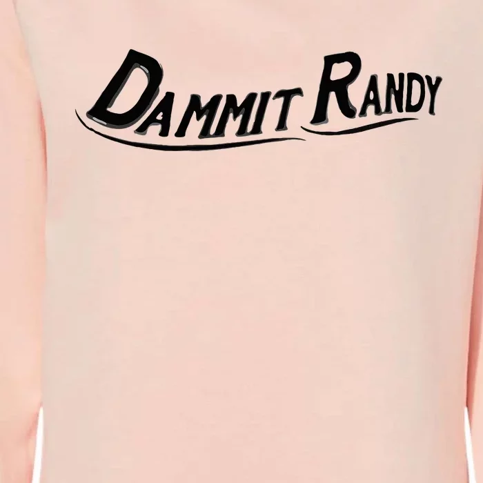 Dammit Randy Womens California Wash Sweatshirt