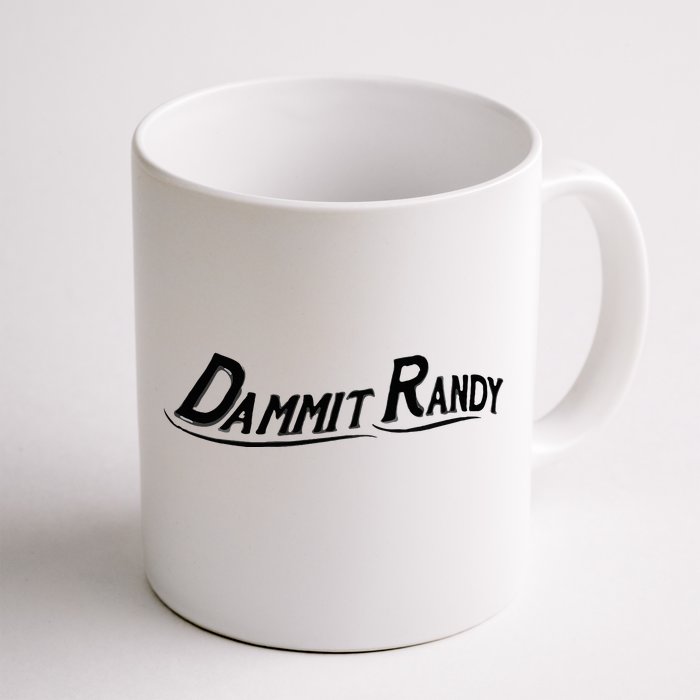 Dammit Randy Front & Back Coffee Mug