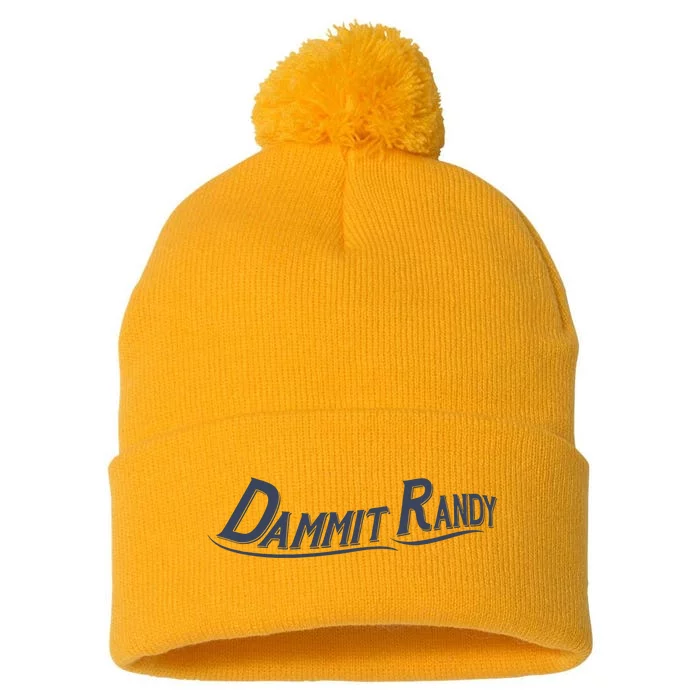 Dammit Randy Dammit Randy Funny Pom Pom 12in Knit Beanie