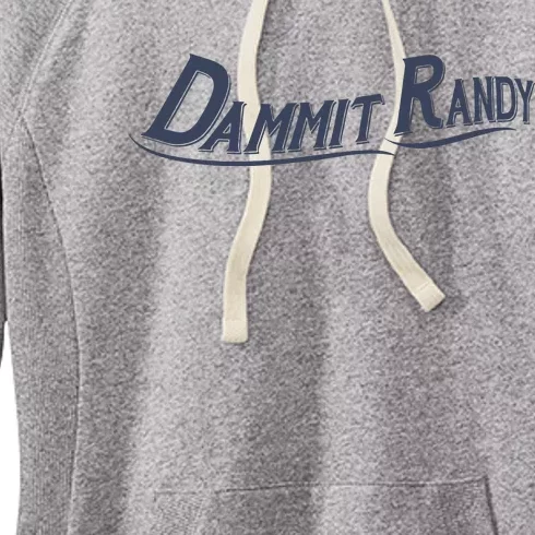 Dammit Randy Dammit Randy Funny Women's Fleece Hoodie