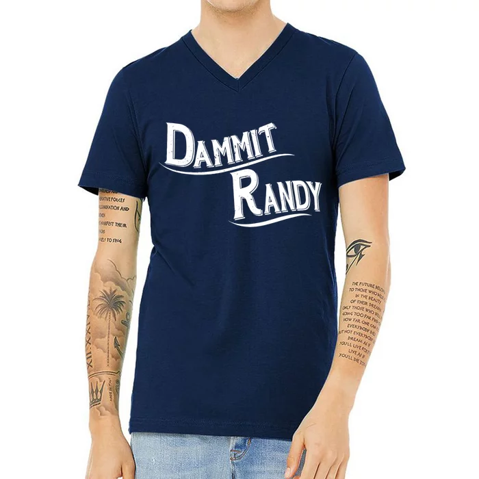 Dammit Randy V-Neck T-Shirt