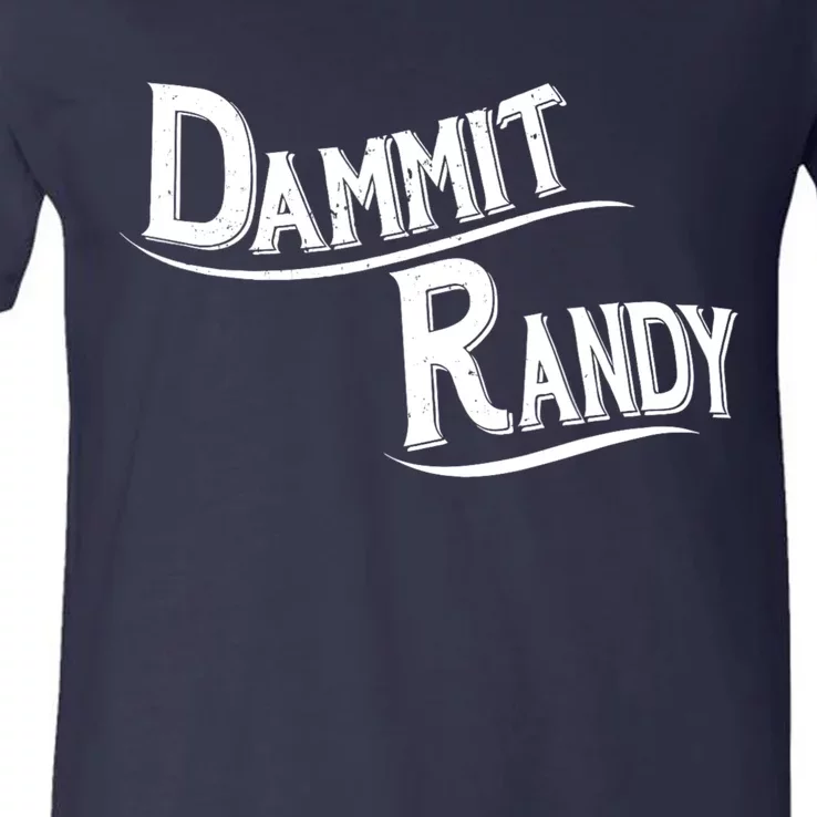 Dammit Randy V-Neck T-Shirt