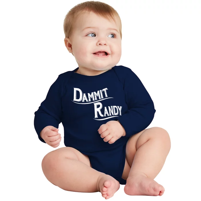 Dammit Randy Baby Long Sleeve Bodysuit