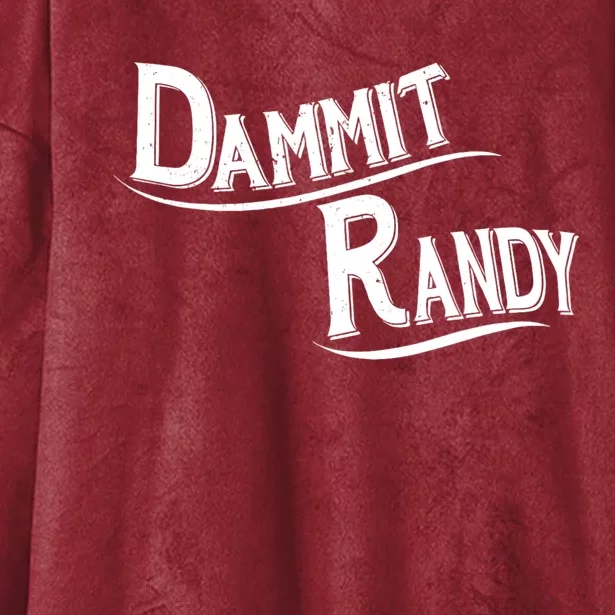 Dammit Randy Hooded Wearable Blanket