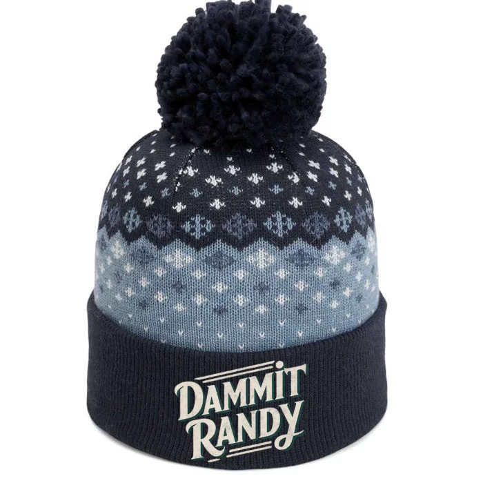 Dammit Randy The Baniff Cuffed Pom Beanie