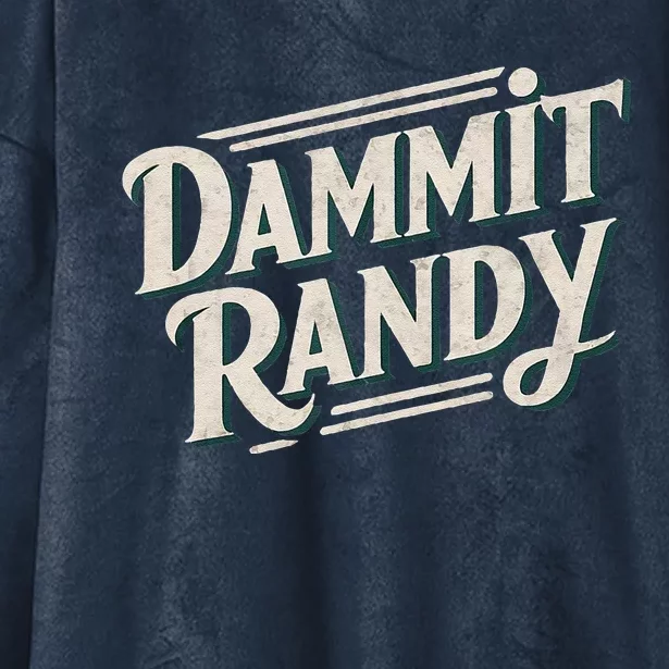 Dammit Randy Hooded Wearable Blanket