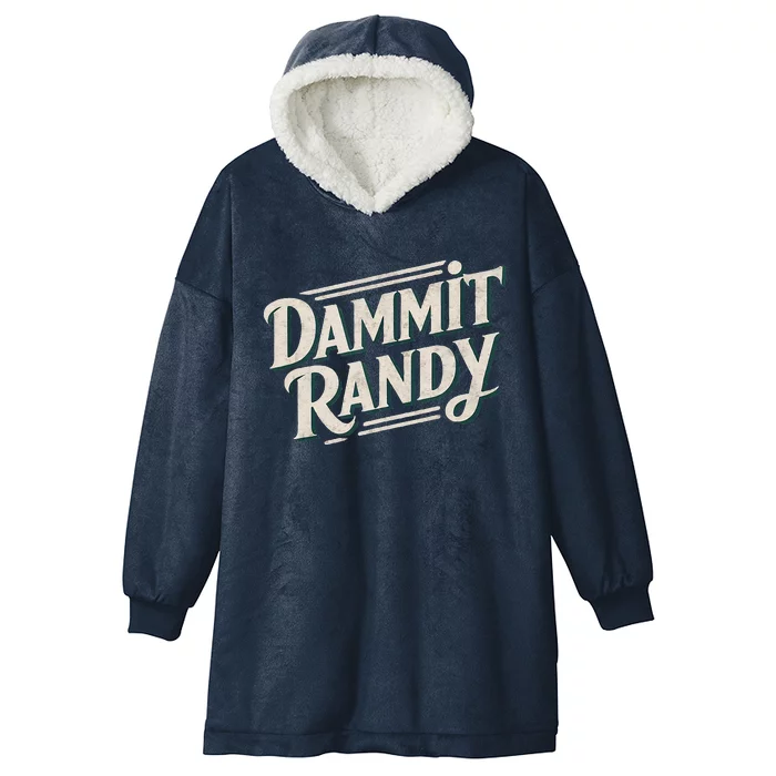 Dammit Randy Hooded Wearable Blanket