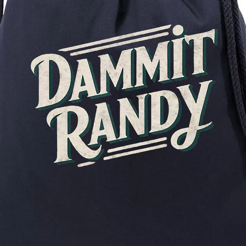 Dammit Randy Drawstring Bag