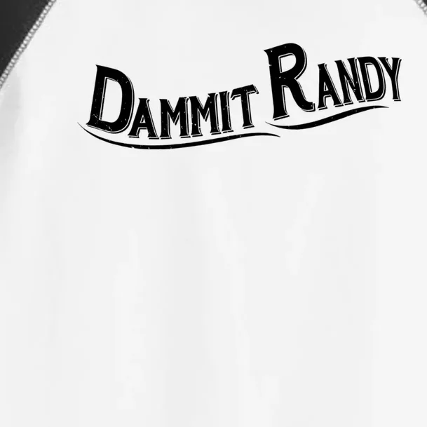 Dammit Randy Toddler Fine Jersey T-Shirt