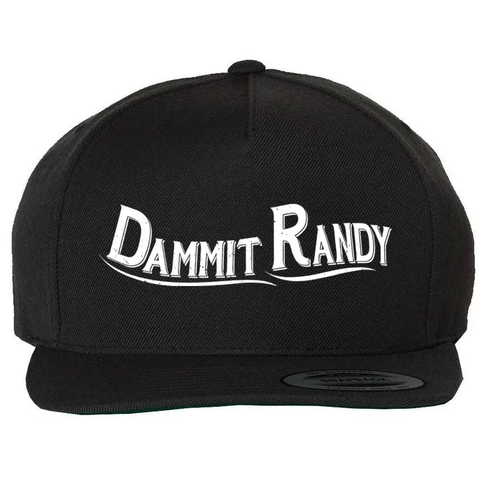 Dammit Randy Wool Snapback Cap