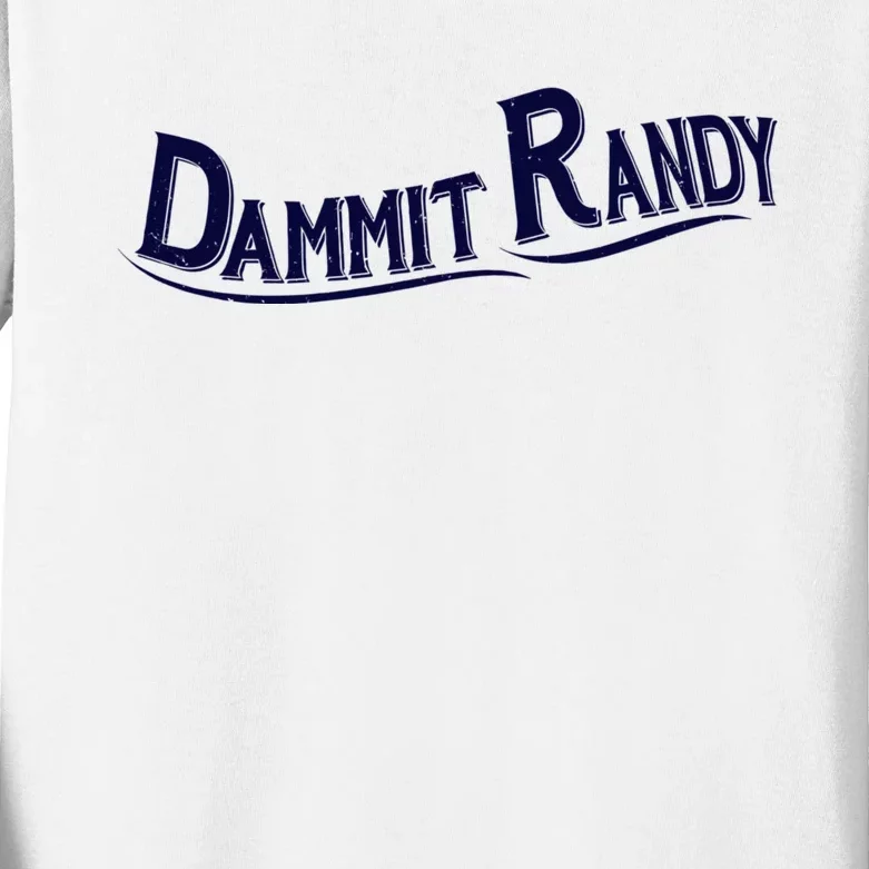 Dammit Randy Kids Long Sleeve Shirt