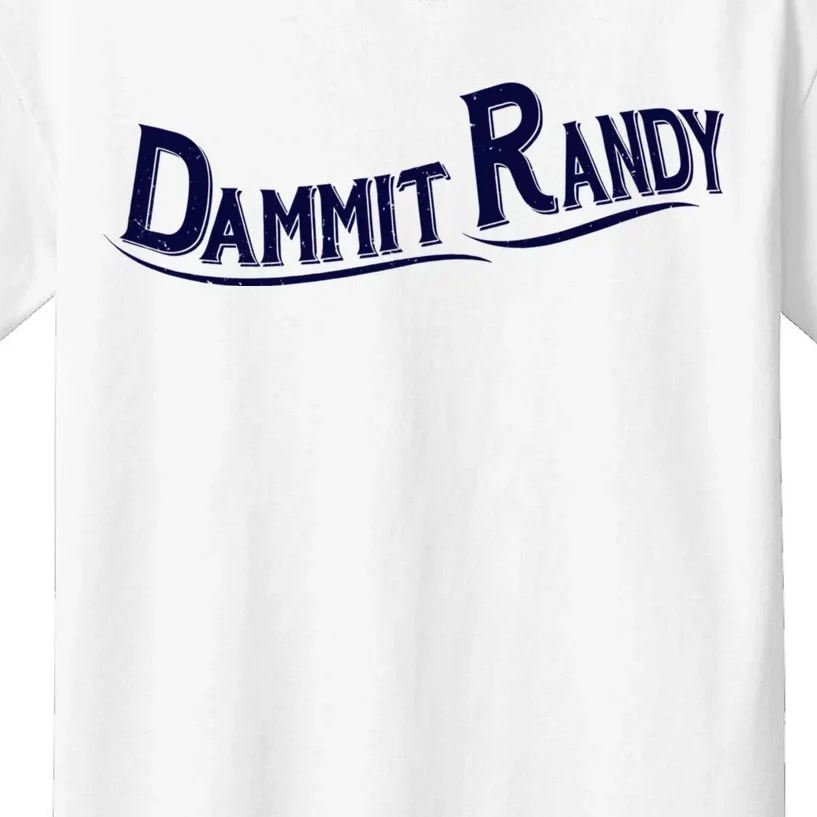 Dammit Randy Kids T-Shirt