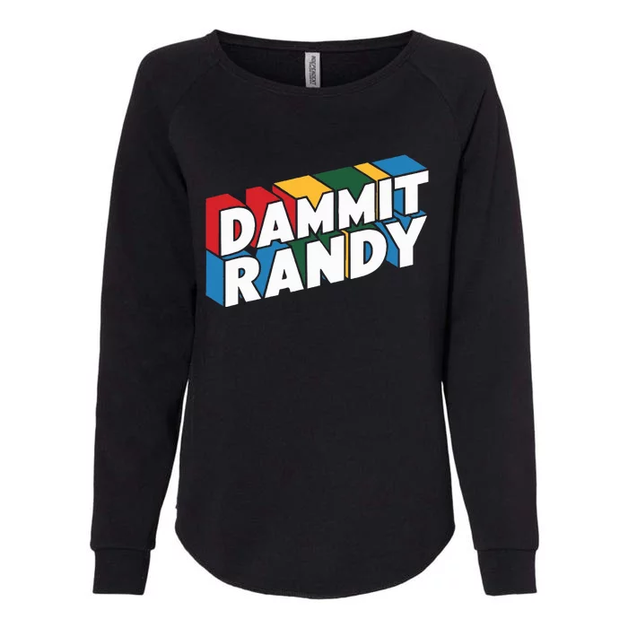 Dammit Randy Womens California Wash Sweatshirt