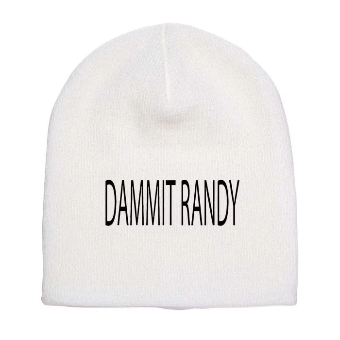 Dammit Randy Short Acrylic Beanie