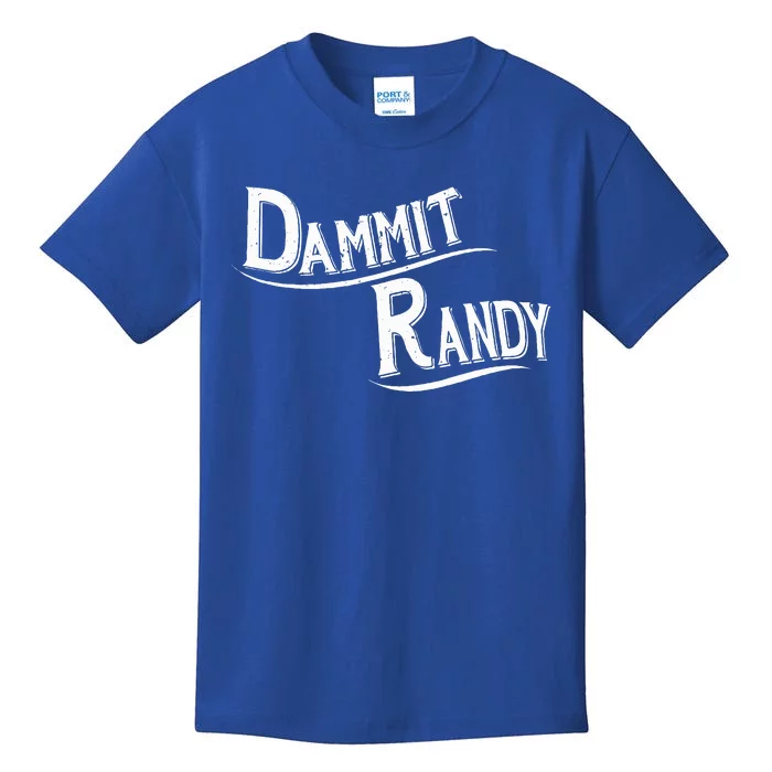 Dammit Randy Kids T-Shirt