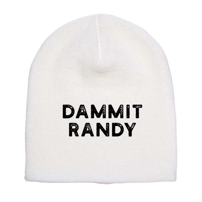 Dammit Randy Short Acrylic Beanie