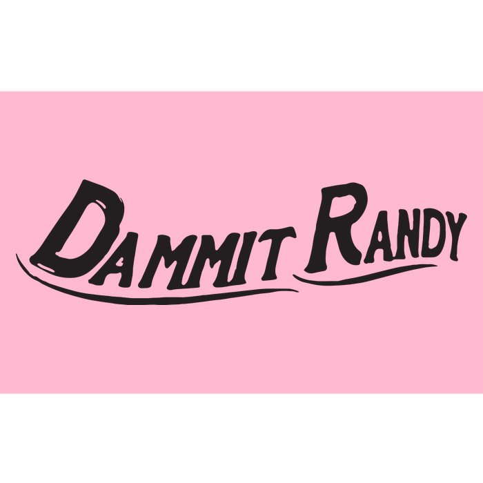 Dammit Randy Bumper Sticker